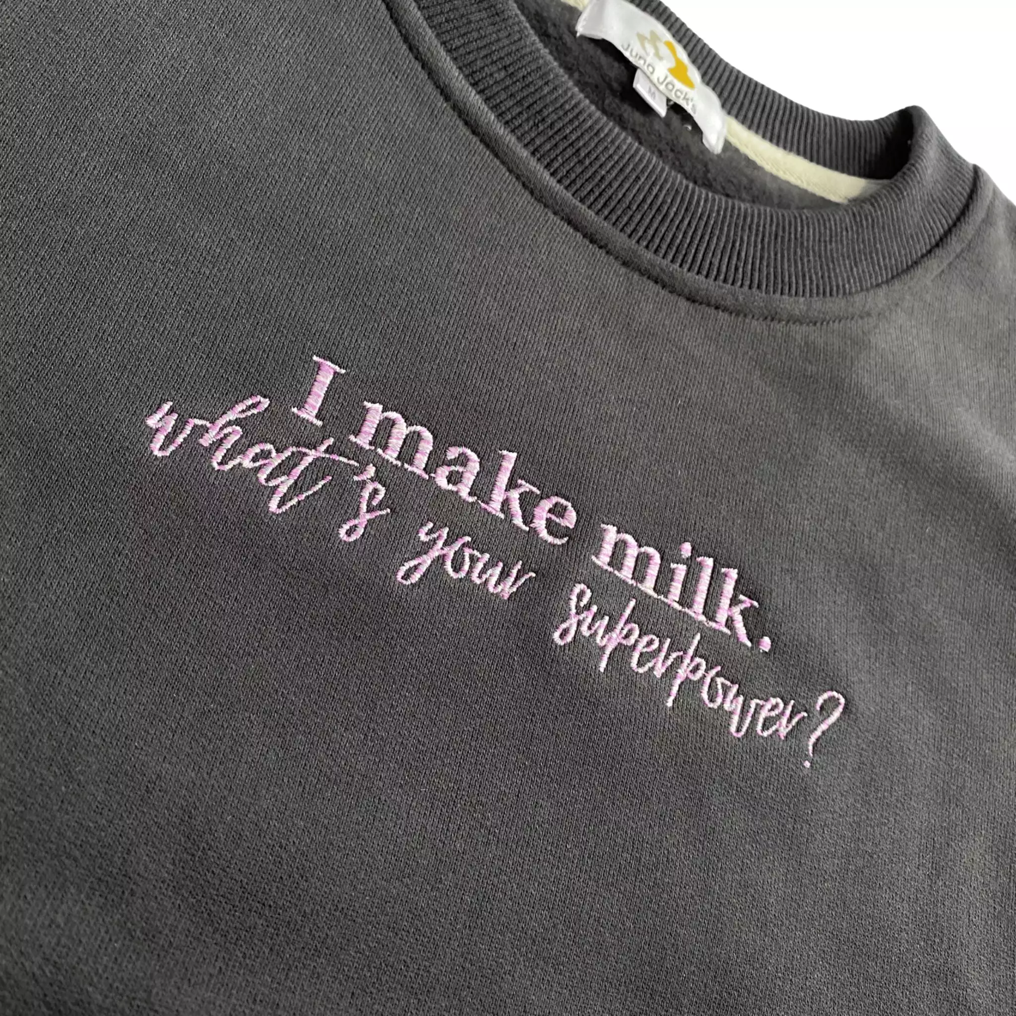 'I Make Milk. What's Your Superpower?' Nursing Mumma Sweatshirt